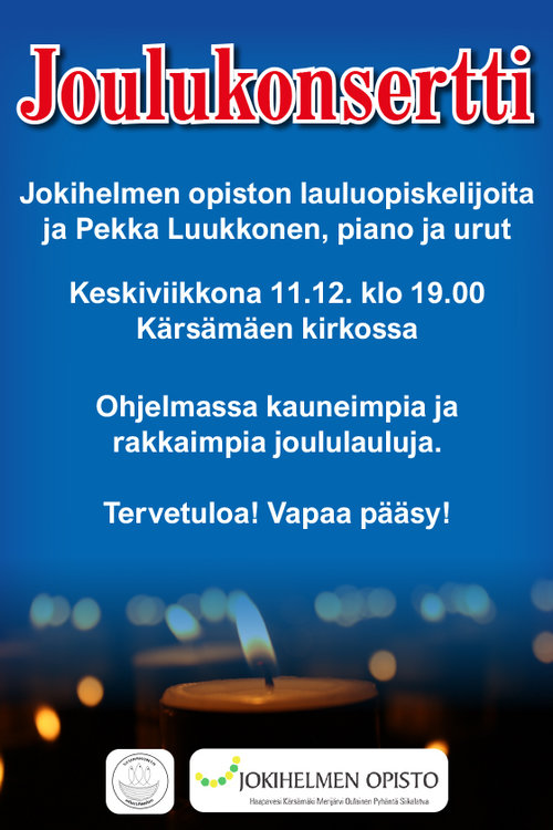 Jokihelmen opiston lauluopiskelijoiden joulukonsertti Jokihelmen opiston lauluopiskelijoiden joulukonsertti
