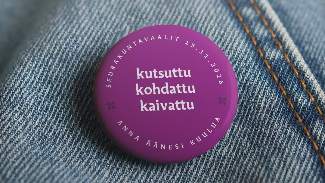 Pinssi: Seurakuntavaalit 15.11.2026, kutsuttu, kohdattu, kaivattu. Anna äänesi kuulua.